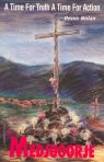 Medjugorje A Time For Truth And A Time