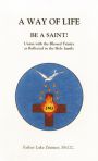 Way of Life Be A Saint
