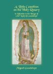 A Little Catechism On The Holy Rosary