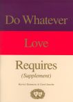 Do Whatever Love Requires - Supplement