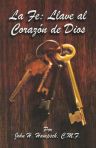 La Fe: Llave al Corazon de Dios