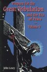 Prepare for the Great Tribulation Vol 5