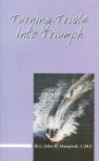 Turning Trials into Triumph