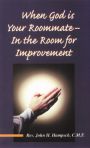 When God Is Your Roommate-In The Room for Improvement