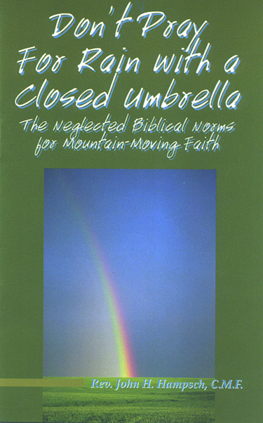 Don't Pray for Rain With a Closed Umbrella