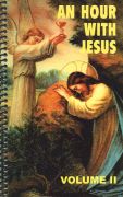 An Hour with Jesus Vol. II